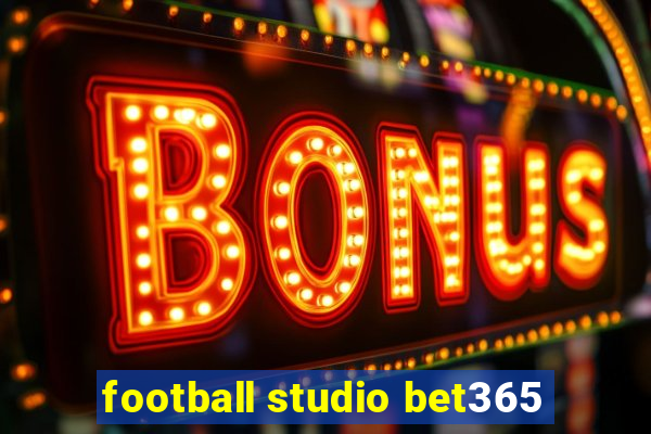 football studio bet365